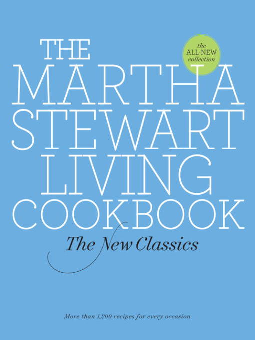 Title details for The Martha Stewart Living Cookbook by Martha Stewart Living Magazine - Available